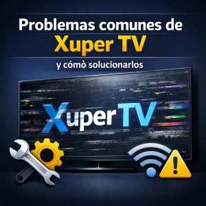 Common Xuper TV problems and how to fix them